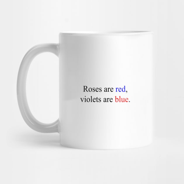 Roses are red, violets are blue by malpraxis shirts